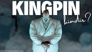Kingpin Kimdir - Sinema Hanedanı