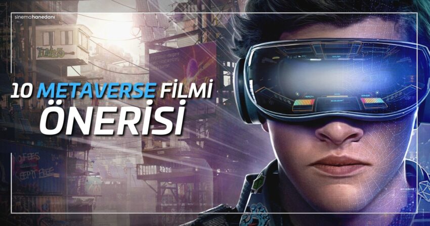 Metaverse Filmleri: Gerçekliği Sorgulatan 10 Film Önerisi