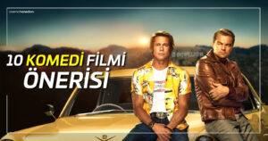 Komedi Filmleri: Kahkaha Garantili 10 Film Önerisi - Sinema Hanedanı