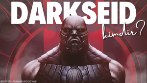 Darkseid Kimdir - Sinema Hanedanı