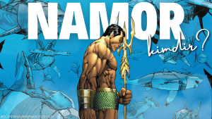 Namor Kimdir - Sinema Hanedanı