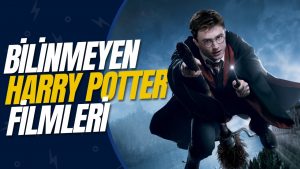 Bilinmeyen Harry Potter Filmleri Sinema Hanedanı