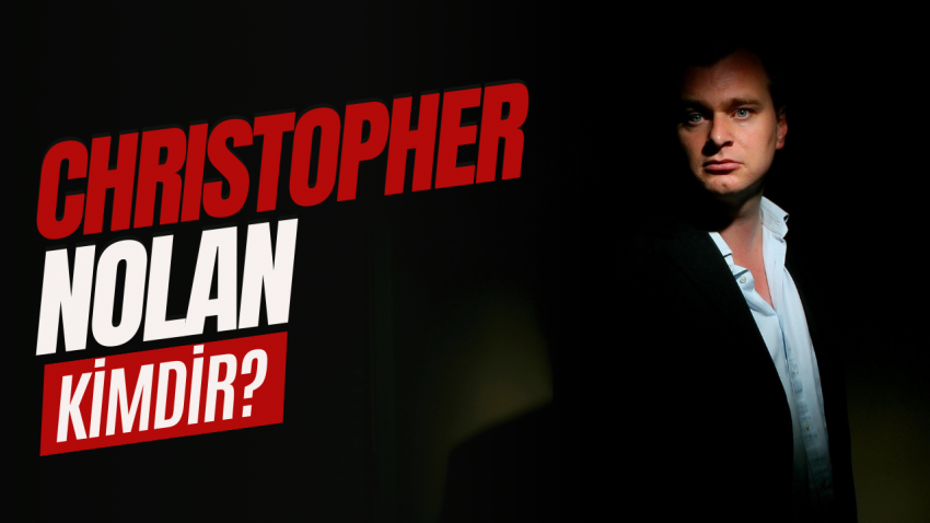 Christopher Nolan Kimdir? | Zaman Kavramını Kafayı Takan Yönetmen