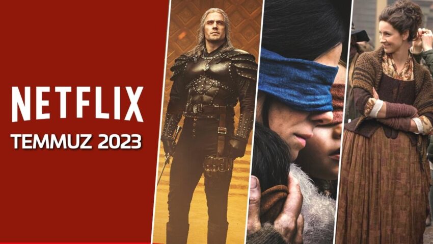 Netflix Temmuz 2023: Bu Ay Netflix’te Neler Var?