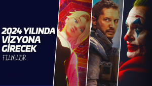 2024 Filmleri - Yılın En Çok Beklenen Vizyon Filmleri - Sinema Hanedanı
