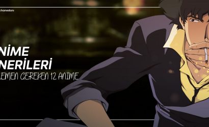 Anime Önerileri Kesinlikle İzlemeniz Gereken 12 Anime Sinema Hanedanı