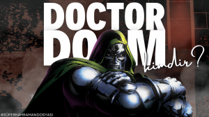Doctor Doom Kimdir - Sinema Hanedanı