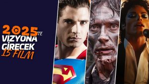 2025 Filmleri Kesinlikle İzlemen Gereken 15 Film Sinema Hanedanı Sinema Hanedanı