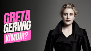 Greta Gerwig Kimdir Sinema Hanedanı