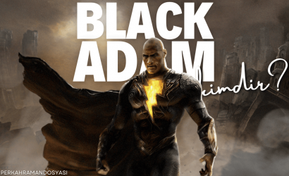 Black Adam Kimdir - Sinema Hanedanı